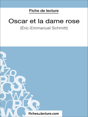 cover image of Oscar et la dame rose d'Eric-Emmanuel Schmitt (Fiche de lecture)